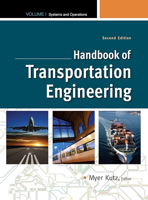 Handbook of Transportation Engineering Volume I, 2e: Systems and Operations by Myer Kutz