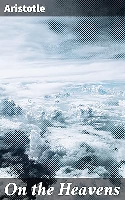 On the Heavens: Exploring Celestial Mysteries and Cosmic Order