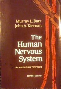 The human nervous system: An anatomical viewpoint by Murray Llewellyn Barr