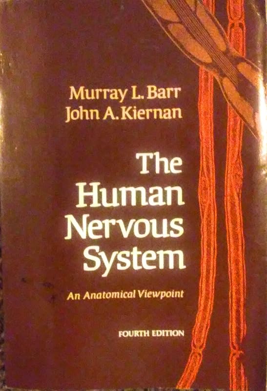The human nervous system: An anatomical viewpoint by Murray Llewellyn Barr