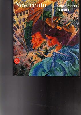 Novecento. Arte e storia in Italia (Arte moderna.