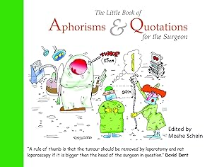 The Little Book of Aphorisms & Quotations for the Surgeon by Moshe Schein