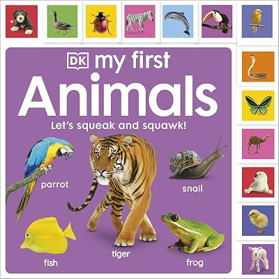 My First Animals: Let's Squeak and Squawk! (My First Tabbed Board Book)