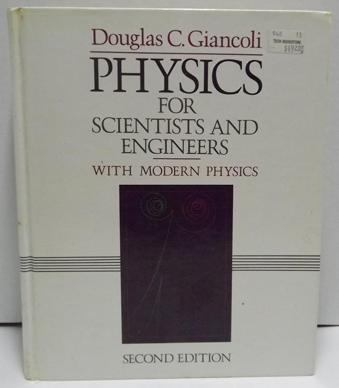 Physics for Scientists and Engineers with Modern Physics (Second Edition) by Douglas C. Giancoli