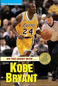 On the Court with . . . Kobe Bryant (Matt Christopher Sports Bio)