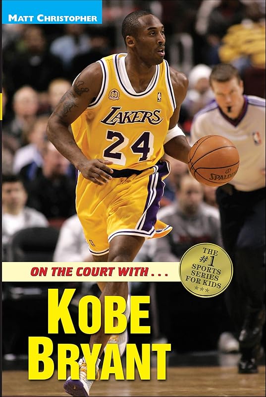 On the Court with . . . Kobe Bryant (Matt Christopher Sports Bio) by Matt Christopher