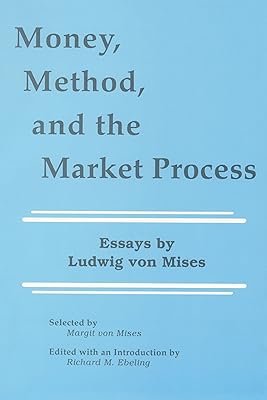 Money, Method, and the Market Process