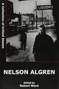 Nelson Algren: A Collection of Critical Essays