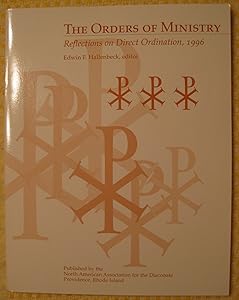 The Orders of Ministry: Reflections on Direct Ordination, 1996 by Edwin F. Hallenbeck