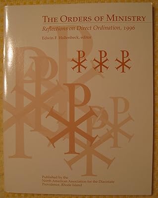 The Orders of Ministry: Reflections on Direct Ordination, 1996