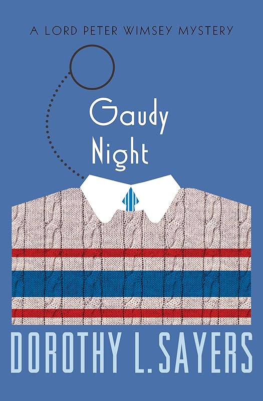 Gaudy Night (The Lord Peter Wimsey Mysteries Book 12) by Dorothy L. Sayers