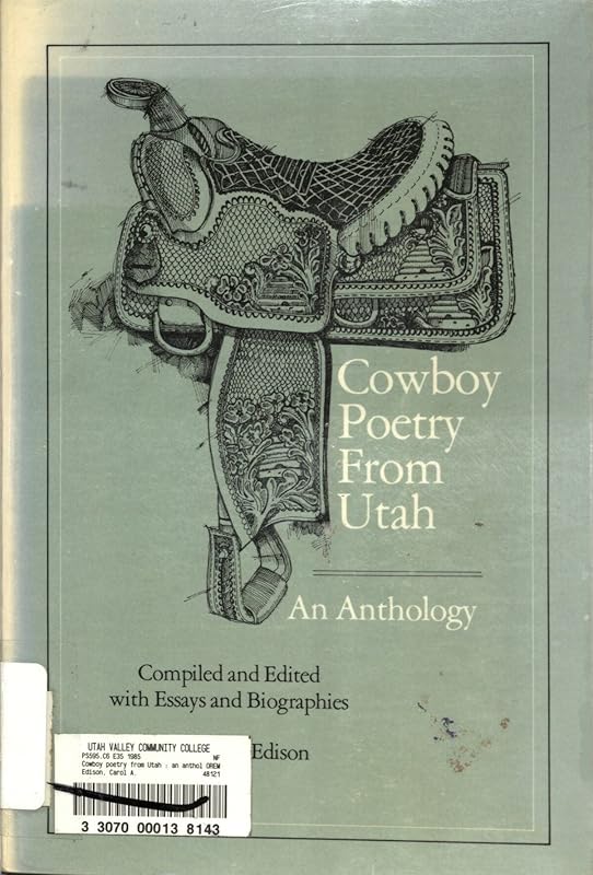 Cowboy Poetry from Utah: An Anthology by Carol A. Edison