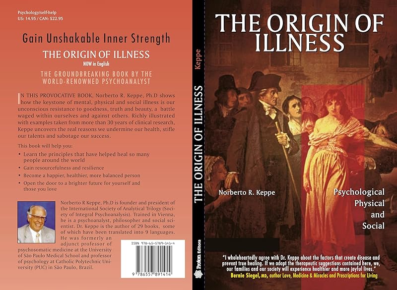 Origin of Illness: Psychological, Physical and Social by Norberto R. R. Keppe