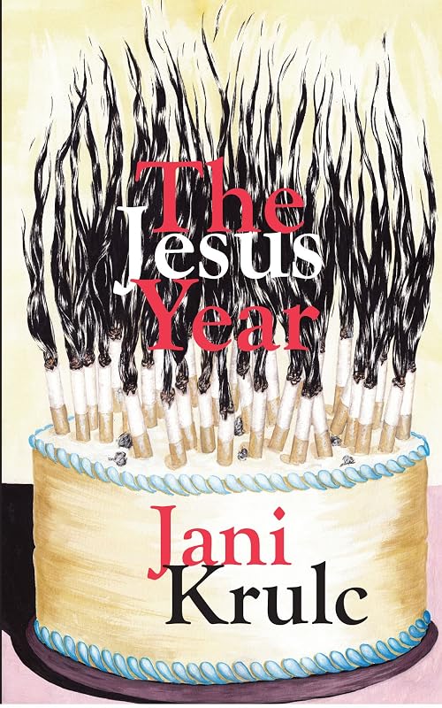 The Jesus Year by Jani Krulc