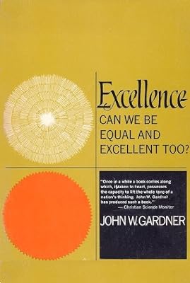 Excellence: Can We Be Equal And Excellent Too?