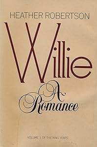 Willie : A Romance: Volume 1 of the King Years (King Years, Vol 1)