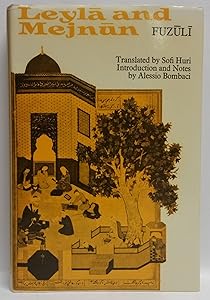 Leylā and Mejnūn, (UNESCO collection of representative works: Turkish series) by Fuzulı̂