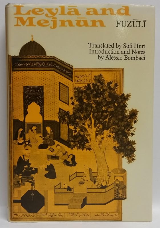 Leylā and Mejnūn, (UNESCO collection of representative works: Turkish series) by Fuzulı̂