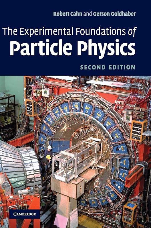 The Experimental Foundations of Particle Physics by Robert N. Cahn