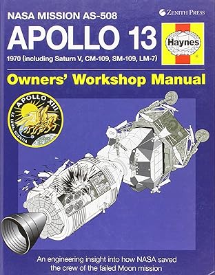 Apollo 13 Owners' Workshop Manual: An insight into the development, events and legacy of NASA's 'successful failure'