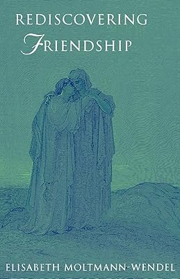 Rediscovering Friendship