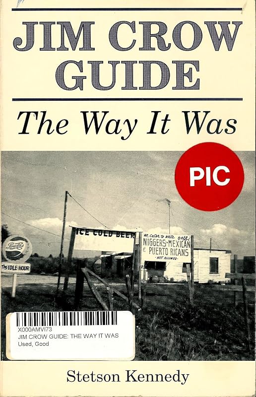 Jim Crow Guide: The Way It Was by Stetson Kennedy
