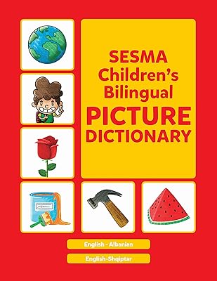 Albanian-English Sesma Children's Bilingual Picture Dictionary (Albanian Edition)
