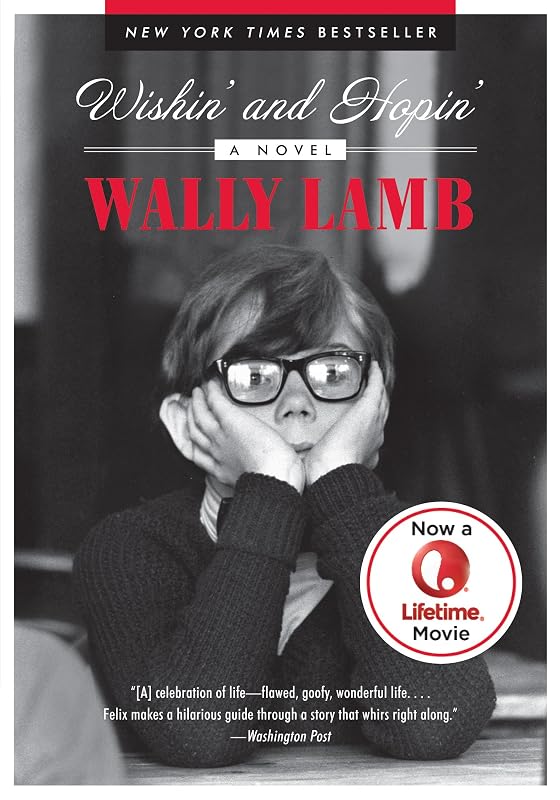 Wishin' and Hopin': A Novel by Wally Lamb