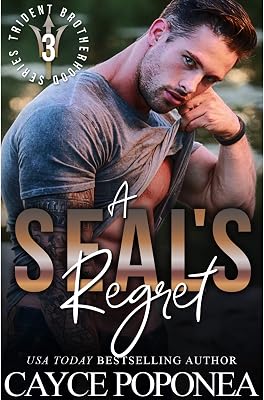 A SEALs Regret (Trident Brotherhood Book 3)