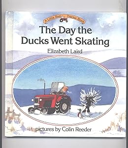 The Day the Ducks Went Skating (Little Red Tractor Book)