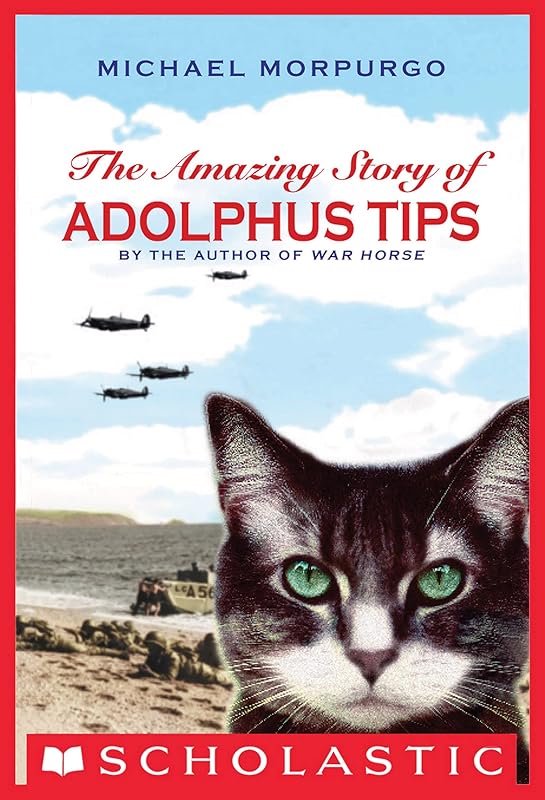 The Amazing Story of Adolphus Tips by Michael Morpurgo