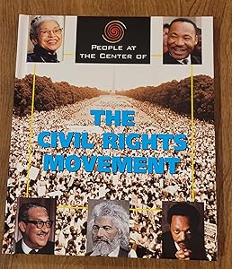People at the Center of - The Civil Rights Movement by Tamra B. Orr