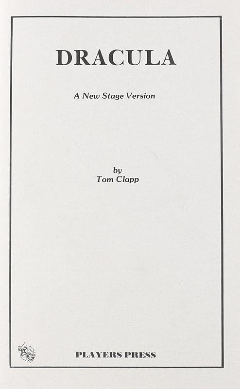 Dracula: A New Stage Version by Tom Clapp