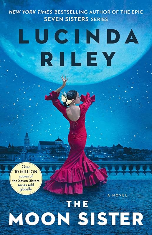 The Moon Sister: A Novel (The Seven Sisters Book 5) by Lucinda Riley