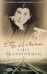 Etty Hillesum: A Life Transformed by Patrick Woodhouse