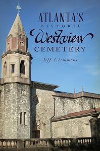 Atlanta's Historic Westview Cemetery (Landmarks) by Jeff Clemmons