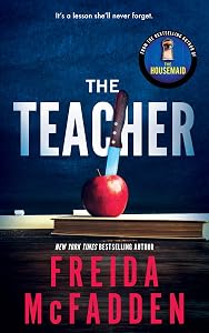The Teacher by Freida McFadden, Leslie Howard, Danny Montooth, Hollywood Upstairs Press