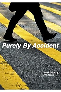 Purely By Accident by Jim Beegle