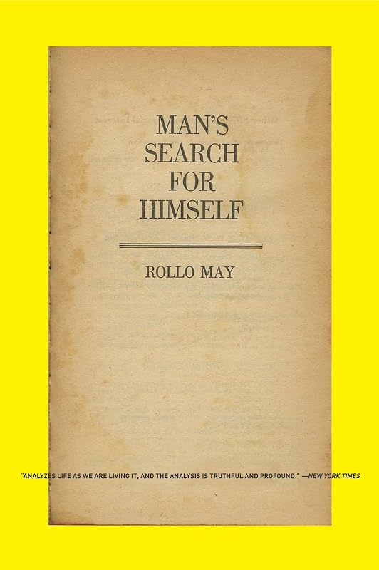 Man's Search for Himself by Rollo May