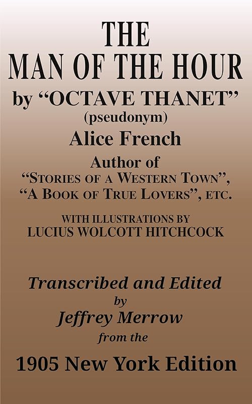 The Man of the Hour by Octave Thanet