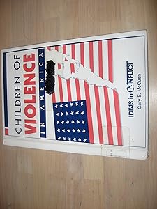 Children of Violence in America (Ideas in Conflict Series)