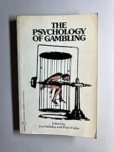 The Psychology of gambling by edited by HALLIDAY, Jon and Peter Fuller