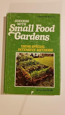 Success with small food gardens, using special intensive methods