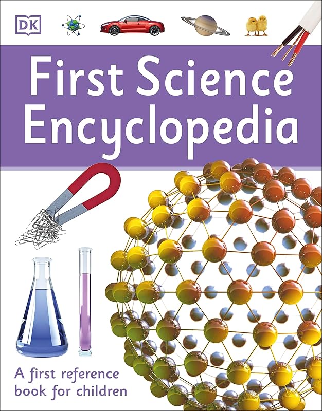 First Science Encyclopedia by D.K. Publishing