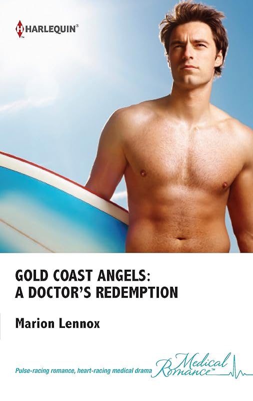 Gold Coast Angels: A Doctor's Redemption by Marion Lennox