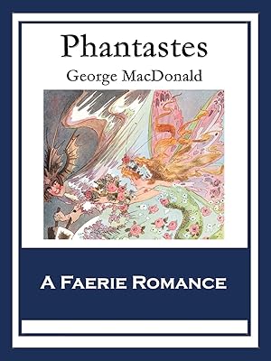 Phantastes: A Faerie Romance for Men & Women