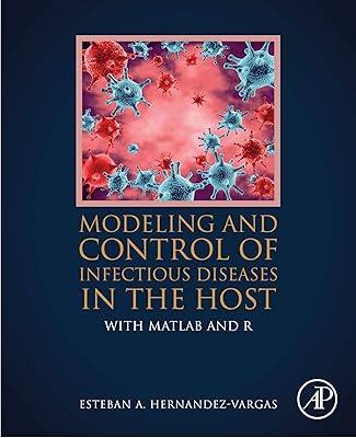 Modeling and Control of Infectious Diseases in the Host: With MATLAB and R