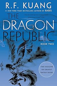 The Dragon Republic (The Poppy War, 2)