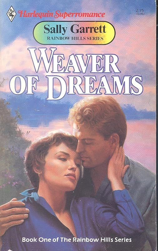 Weaver of Dreams (Rainbow Hills Series) (Harlequin Superromance #243) by Sally Garrett