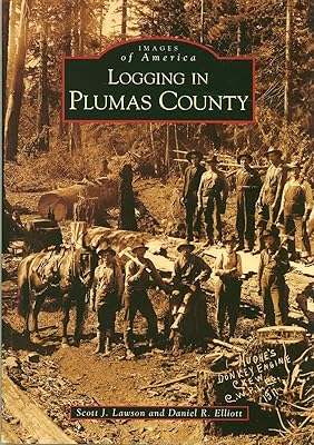 Logging in Plumas County (Images of America: California)